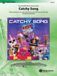 Catchy Song Concert Band sheet music cover